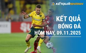 Kết quả bóng đá hôm nay 09/11/2025 - KQBĐ đêm qua rạng sáng nay