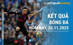 Kết quả bóng đá hôm nay 20/11/2025 - KQBĐ đêm qua rạng sáng nay