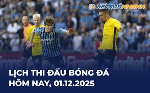 Lịch thi đấu bóng đá hôm nay 01/12/2025 - LTĐ chiều tối nay