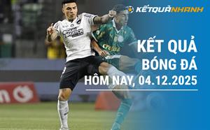 Kết quả bóng đá hôm nay 04/12/2025 - KQBĐ đêm qua rạng sáng nay