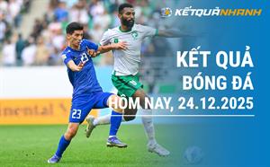 Kết quả bóng đá hôm nay 24/12/2025 - KQBĐ đêm qua rạng sáng nay