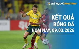 Kết quả bóng đá hôm nay 09/03/2026 - KQBĐ đêm qua rạng sáng nay