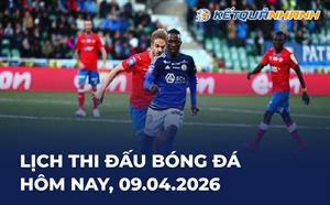 Lịch thi đấu bóng đá hôm nay 09/04/2026 - LTĐ chiều tối nay