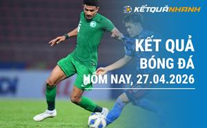 Kết quả bóng đá hôm nay 27/04/2026 - KQBĐ đêm qua rạng sáng nay