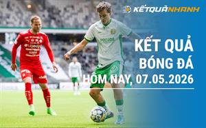 Kết quả bóng đá hôm nay 07/05/2026 - KQBĐ đêm qua rạng sáng nay
